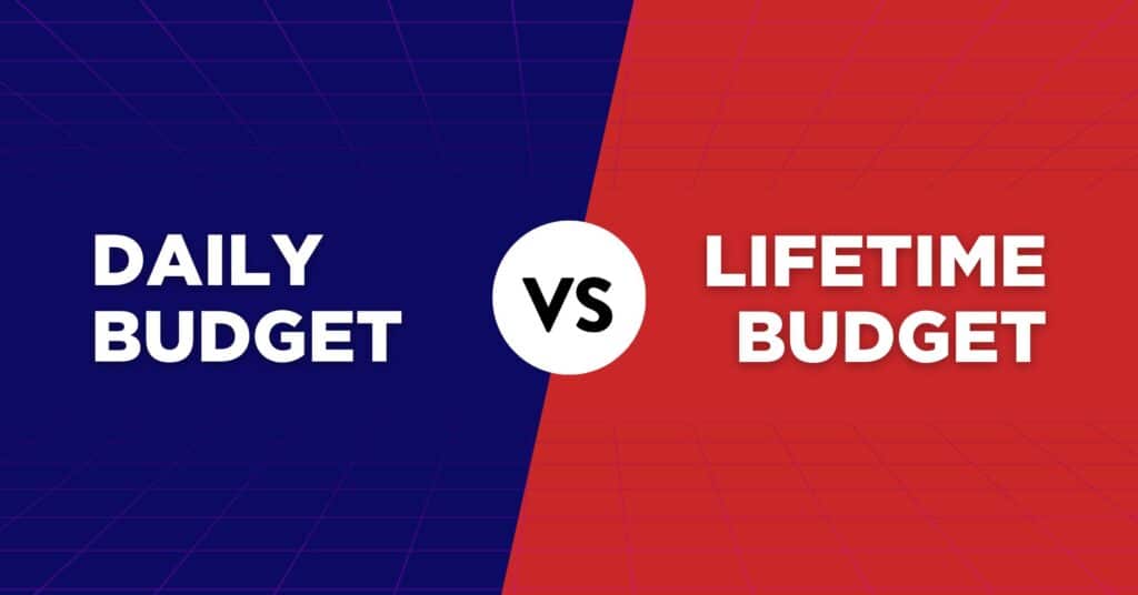 daily budget vs lifetime budget